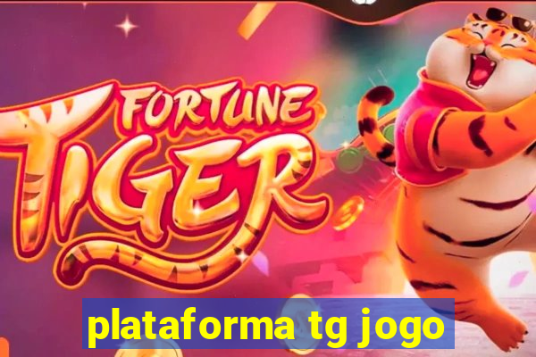 plataforma tg jogo